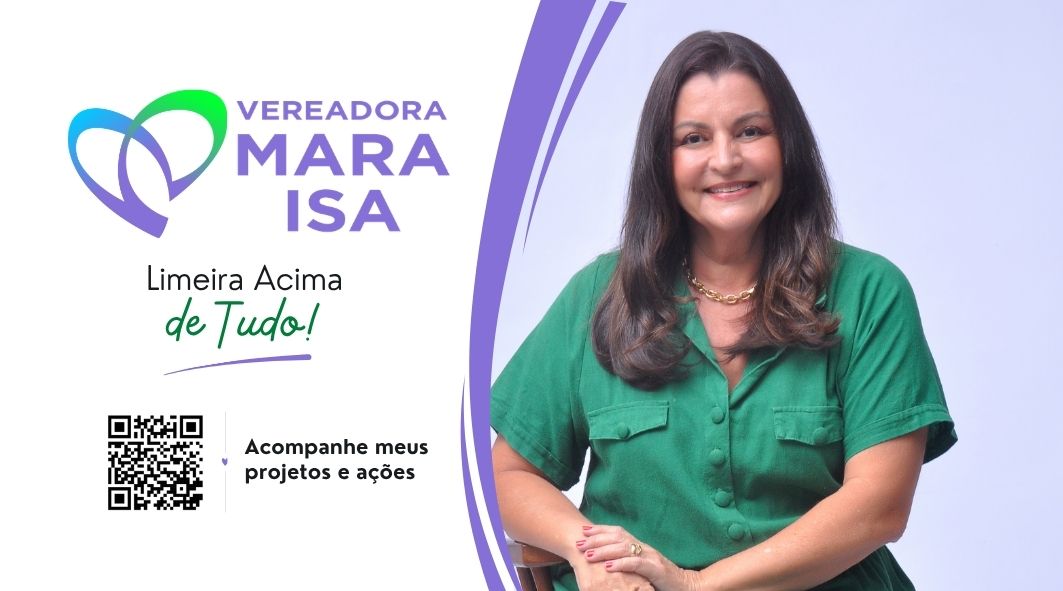 Vereadora Mara Isa - Limeira Acima de Tudo
